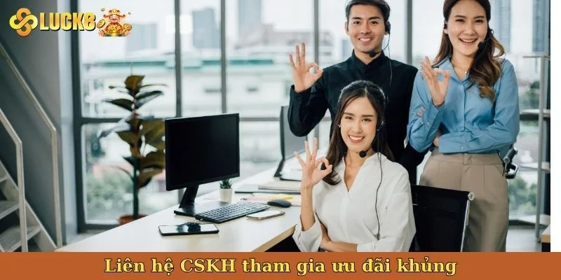 lien-he-cskh-tham-gia-uu-dai-khung